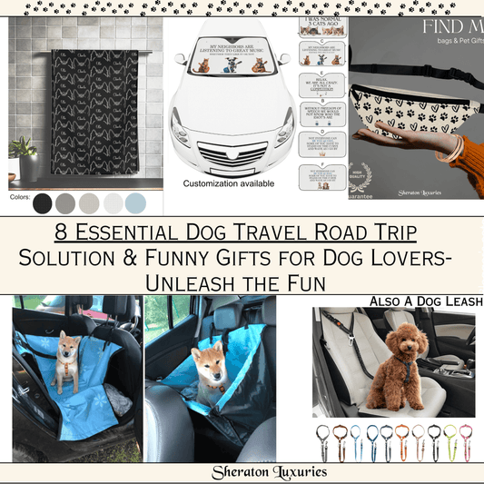 8 Essential Dog Travel Road Trip Solution & Funny Gifts for  Dog Lovers-Unleash the Fun